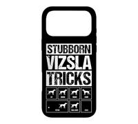STUBBORN VIZSLA TRICKS Funny Dog Training Commands Case for iPhone 17 Pro Max