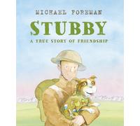 Stubby: A True Story of Friendship