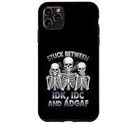Stuck Between IDK IDC And IDGAF Skeleton Humor Saying Adult Case for iPhone 11 Pro Max