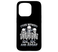 Stuck Between IDK IDC And IDGAF Skeleton Humor Saying Adult Case for iPhone 15 Pro