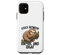 Stuck Between Idk Idc Idgaf Sloth Kawaii Cute Case for iPhone 11