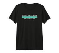 Stuck in Render 99 Percent Purgatory Video Editor Premium T-Shirt