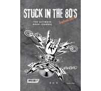 Stuck in the 80's: A Rockstar Journal: 3-Months of Guided Fun for 80's Nostalgia Lovers, Dream Chasers, and Rockstar Souls