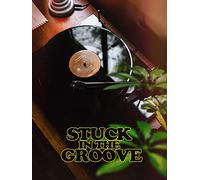 Stuck in the Groove
