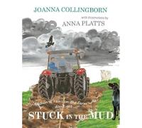 Stuck in the Mud: the brilliant award-winning adventure at Hillside Farm: 1 (Adventures at Hillside Farm)