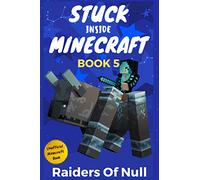 Stuck Inside Minecraft: Book 5 (Unofficial Minecraft Isekai LitRPG Survival Series)