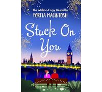 Stuck On You: A laugh-out-loud office romance romantic comedy from MILLION-COPY BESTSELLER Portia MacIntosh