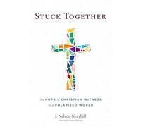 Stuck Together: The Hope of Christian Witness in a Polarized World