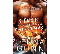 Stuck With The SEAL for Christmas: A Cozy Spice, Forced Proximity, Off-Limits, Protective Book Boyfriend Romance (Team Falcon - Agile Security & Rescue Team 2)