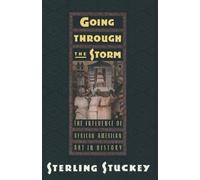 Going Through the Storm The Influence of African American Art i... 9780195086041