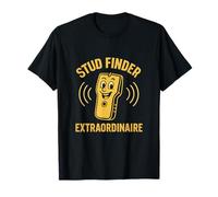 Stud Finder Extraordinaire Carpenter Pride novelty T-Shirt