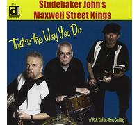 Studebaker John / Maxwell Street Kings - That's the way you do