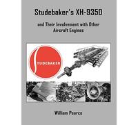 Studebaker's XH-9350 and Their Involvement with Other Aircraft Engines