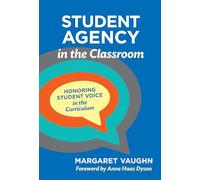 Student Agency in the Classroom: Honoring Student Voice in the Curriculum