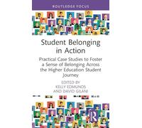 Student Belonging in Action – Practical Case Studies to Foster a Sense of Belonging