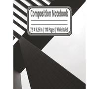 Student Composition Notebook for Classwork, Writing Practice, and Organization: College Ruled Lined Journal | Multipurpose Notebook for Study, Office ... Writing Pages | 110 Pages | 7.5 x 9.25 Inches
