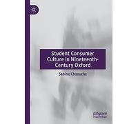 Student Consumer Culture in Nineteenth-Century Oxford