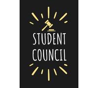 Student Council Notebook: Student Council Member, Class President Duty, Academic Achievement, School Leadership, Celebration, Unity, Vibes, 100 Blank Lined pages,6x9 Inches Journal