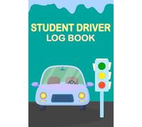 Student Driver Log Book: Driving Practice Journal & Learner's Permit Tracker. Driving Hours Log Book, Teen Driver Workbook. Driving School Record and ... Journal. Behind-the-Wheel Training Log.