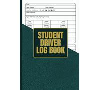 Student Driver Log Book: New Drivers Ed Notebook, Teen Driving Logbook, New Drivers Log, Driving Sessions Record Book, Driving Practice Lesson Writing Book