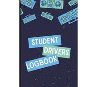 Student Driving Log Book: Driving Lesson Tracker for New Drivers | Record 200 Practice Sessions, Hours & Skills | Perfect Gift for Teens Learning to Drive