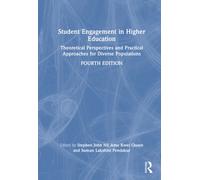 Student Engagement in Higher Education : Theoretical Perspectives and Practical Approaches for Diverse Populations