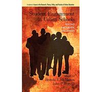 Student Engagement in Urban Schools: Beyond Neoliberal Discourses (HC) (Issues in the Research, Theory, Policy and Practice of Urban Education)