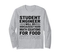 Student Engineer Will Do Ridiculously Hard Math Engineering Long Sleeve T-Shirt