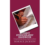 Student Ethnography Handbook: Using Ethnography to Explore Culture in the Natural and Built Environments