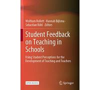 Student Feedback on Teaching in Schools: Using Student Perceptions for the Development of Teaching and Teachers