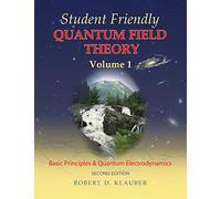 Student Friendly Quantum Field Theory: Volume 1: Basic Principles and Quantum Electrodynamics