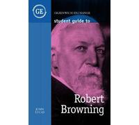 Student Guide to Robert Browning (Student Guides)