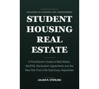 Student Housing Real Estate: A Practitioner's Guide to Bed-Weeks, RevPAB, Nomination Agreements and the Rent Roll That Is Re-Sold Every September