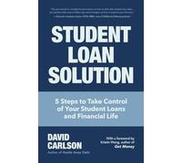 Student Loan Solution: 5 Steps to Take Control of your Student Loans and Financial Life (Financial Makeover, Save Money, How to Deal With Student Loans, Getting Financial Aid)