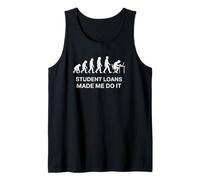 Student Loans Made Me Do It Bad Economy Humor Heartbeat Tank Top