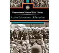 Student Movements of the 1960s (Perspectives on Modern World History)