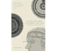 Student Notes from Latin Europe (1400-1750): A Research Companion