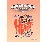 Student Nurse Brain Sheet: Clinical Rotation Shift Report Organizer for Nursing Students | 2-Patient System | Patient Brain Plus Time Brain | ICU ... | New Graduate RN | 60 Shifts · 122 Pages