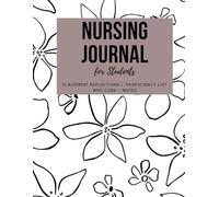 Student Nurse Reflection Journal: NMC code, Proficiencies and Templates for nursing students to engage in reflections.