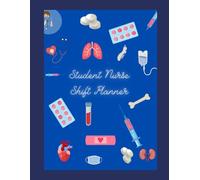 Student Nurse Shift Planner: Diary