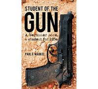 Student of the Gun: A Beginner Once, a Student for Life.