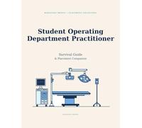 Student Operating Department Practitioner Survival Guide & Placement Companion