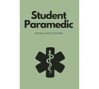 Student Paramedic Pocketbook: Notes and Reflections for the Student Paramedic