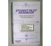 Student Pilot Handbook : Flight Operations and Maneuvers Manual