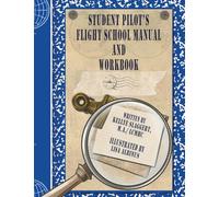 Student Pilot's Flight School Manual and Workbook
