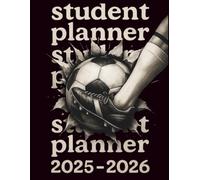 Student Planner 2025-2026 Soccer: Academic Agenda with Year Calendar, Timetable, homework, Grades & Notes (Ages 6-10) ideal for Soccer Fans