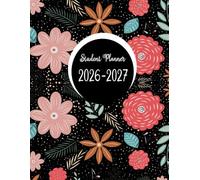 Student Planner 2026-2027: 8.5x11 Academic Year Organizer with Weekly & Monthly Schedules, Grade & Budget Trackers & Assignment Logs (Covers all educational levels from middle school through college)