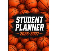 Student Planner 2026-2027 Basketball: Dated Academic Agenda for Middle and High School Students with Weekly Planning Pages, Monthly Spreads, Homework ... Tracker | Best Back to School Gift for Boys