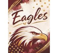 Student Planner 2026-2027- Eagles Edition 190 Pages | Daily Schedule, To-Do List, Assignment Tracker, Mood & Habit Tracker, Notes, Ideas & Doodle Pages (Eagles Planners)
