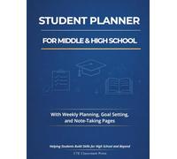 Student Planner for Middle and High School: With Weekly Planning, Goal Setting, and Note-Taking Pages